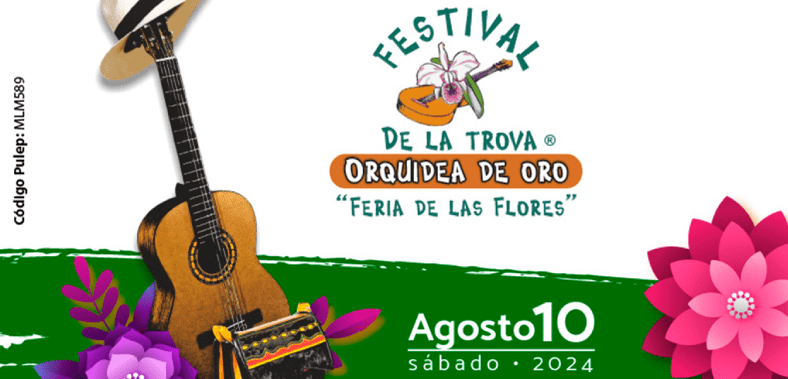 Festival de la Trova 2024: El Ingenio Paisa en la "Orquídea de Oro"